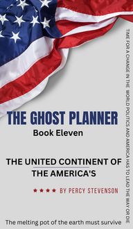 Produktbild: The Ghost Planner Book Eleven ... The United Continent of the Americas ... (THE GHOST PLANNER SERIES, #11)