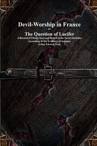 Produktbild: Devil-Worship in France or The Question of Lucifer