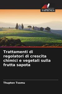Produktbild: Trattamenti di regolatori di crescita chimici e vegetali sulla frutta sapota