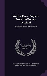Produktbild: Works, Made English from the French Original: With the Author's Life, Volume 2