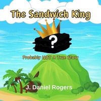 Produktbild: The Sandwich King: Probably Not A True Story
