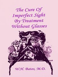 Produktbild: Cure of Imperfect Sight by Treatment Without Glasses
