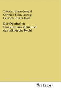 Produktbild: Der Oberhof zu Frankfurt am Main und das fr&auml;nkische Recht