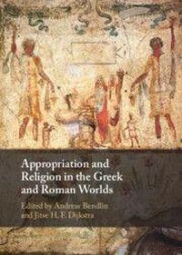 Produktbild: Appropriation and Religion in the Greek and Roman Worlds