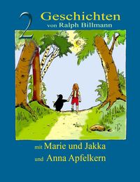 Produktbild: Zwei Geschichten mit Marie und Jakka und Anna Apfelkern