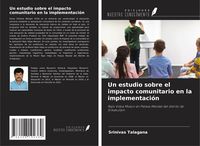 Produktbild: Un estudio sobre el impacto comunitario en la implementaci&oacute;n
