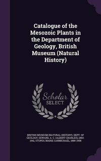 Produktbild: Catalogue of the Mesozoic Plants in the Department of Geology, British Museum (Natural History)