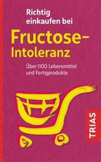 Produktbild: Richtig einkaufen bei Fructose-Intoleranz