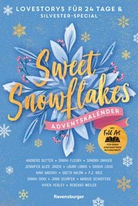 Produktbild: Sweet Snowflakes. Ein Adventskalender. Lovestorys f&uuml;r 24 Tage plus Silvester-Special