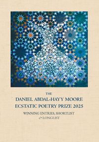 Produktbild: The Daniel Abdal-Hayy Moore Ecstatic Poetry Prize 2025