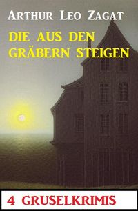 Produktbild: Die aus den Gr&auml;bern steigen: 4 Gruselkrimis