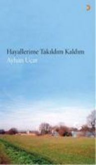 Produktbild: Hayallerime Takildim Kaldim