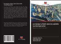Produktbild: Le design urbain dans la soci&eacute;t&eacute; contemporaine