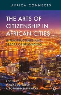 Produktbild: The Arts of Citizenship in African Cities