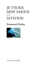 Produktbild: Je t'&eacute;cris mon amour. Suivi de Xitation