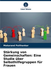 Produktbild: St&auml;rkung von Gemeinschaften: Eine Studie &uuml;ber Selbsthilfegruppen f&uuml;r Frauen