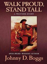 Produktbild: Walk Proud, Stand Tall: A Western Story