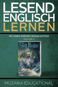 Produktbild: Englisch Lernen: Mit einem Fantasy Roman Edition: Volume 2 (Learn English for German Speakers - Fantasy Novel edition, #2)