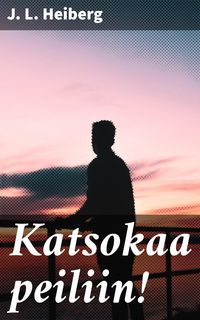 Produktbild: Katsokaa peiliin!