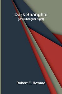 Produktbild: Dark Shanghai (One Shanghai Night)