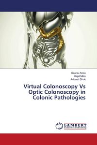 Produktbild: Virtual Colonoscopy Vs Optic Colonoscopy in Colonic Pathologies