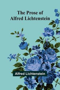 Produktbild: The Prose of Alfred Lichtenstein