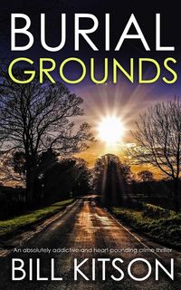 Produktbild: BURIAL GROUNDS an absolutely addictive and heart-pounding crime thriller