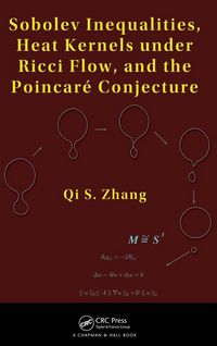 Produktbild: Sobolev Inequalities, Heat Kernels Under Ricci Flow, and the Poincare Conjecture