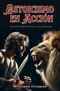 Produktbild: Estoicismo en Acci&oacute;n: Filosof&iacute;a Pr&aacute;ctica para la Vida Moderna