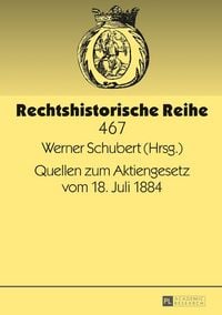 Produktbild: Quellen zum Aktiengesetz vom 18. Juli 1884