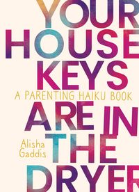 Produktbild: Your House Keys are in the Dryer: A Parenting Haiku Book