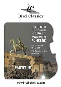 Produktbild: Carmen Funebre For Frederick the Great - F&uuml;r Friedrich den Grossen