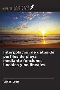 Produktbild: Interpolaci&oacute;n de datos de perfiles de playa mediante funciones lineales y no lineales