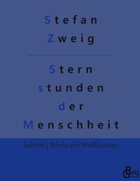 Bild vom Artikel Sternstunden der Menschheit vom Autor Stefan Zweig