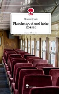 Bild vom Artikel Flaschenpost und hohe Rösser. Life is a Story - story.one vom Autor Melanie Zvonik
