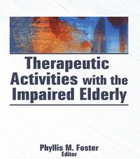 Produktbild: Therapeutic Activities With the Impaired Elderly
