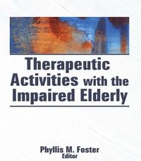 Produktbild: Therapeutic Activities With the Impaired Elderly