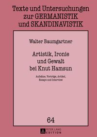 Bild vom Artikel Artistik, Ironie und Gewalt bei Knut Hamsun vom Autor Walter Baumgartner