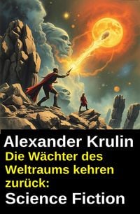 Produktbild: Die W&auml;chter des Weltraums kehren zur&uuml;ck: Science Fiction