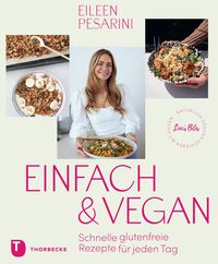Produktbild: Einfach & vegan - nat&uuml;rlich gesund genie&szlig;en mit Eileen
