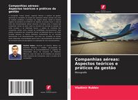 Produktbild: Companhias a&eacute;reas: Aspectos te&oacute;ricos e pr&aacute;ticos da gest&atilde;o