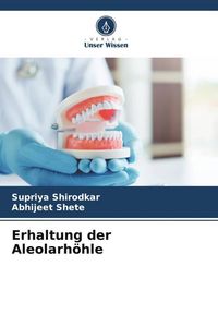Produktbild: Erhaltung der Aleolarh&ouml;hle