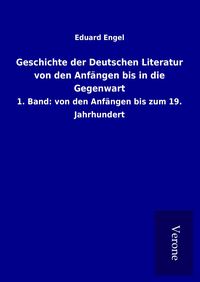 Produktbild: Geschichte der Deutschen Literatur von den Anf&auml;ngen bis in die Gegenwart