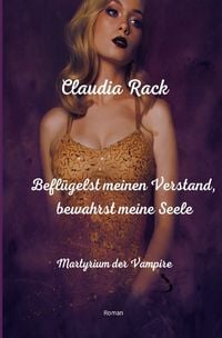 Produktbild: Martyrium der Vampire / Befl&uuml;gelst meinen Verstand, bewahrst meine Seele