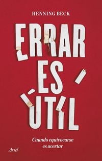 Produktbild: Errar es &uacute;til : cuando equivocarse es acertar