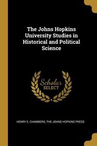 Produktbild: The Johns Hopkins University Studies in Historical and Political Science