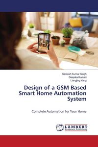 Produktbild: Design of a GSM Based Smart Home Automation System
