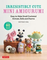 Produktbild: Irresistibly Cute Mini Amigurumi