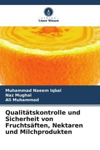 Produktbild: Qualit&auml;tskontrolle und Sicherheit von Fruchts&auml;ften, Nektaren und Milchprodukten