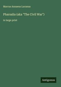 Produktbild: Pharsalia (aka "The Civil War")